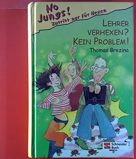 Couverture du produit · No Jungs! Zutritt nur für Hexen, Band 04: Lehrer verhexen? Kein Problem!