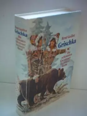 Couverture du produit · René Guillot: Grischka - Die schönsten Abenteuer in einem Band