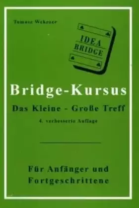 Couverture du produit · Bridge-Kursus. Das Kleine-Grosse Treff: Für Anfänger und Fortgeschrittene
