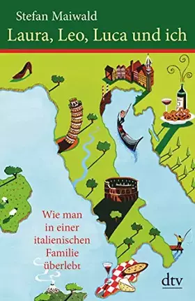 Couverture du produit · Laura, Leo, Luca und ich: Wie man in einer italienischen Familie überlebt