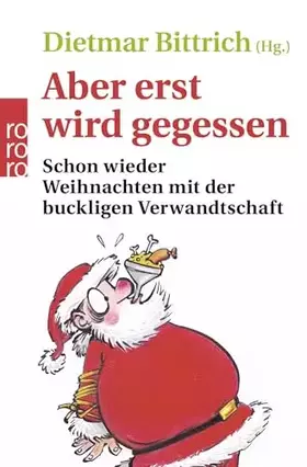 Couverture du produit · Aber erst wird gegessen: Schon wieder Weihnachten mit der buckligen Verwandtschaft
