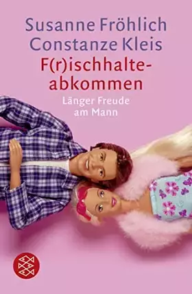 Couverture du produit · F(r)ischhalteabkommen: Länger Freude am Mann