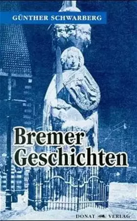 Couverture du produit · Bremer Geschichten: Mit e. Vorw. v. Wolfgang Hartlieb