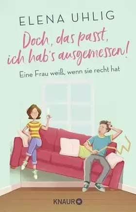 Couverture du produit · Doch, das passt, ich hab's ausgemessen!: Eine Frau weiß, wenn sie recht hat