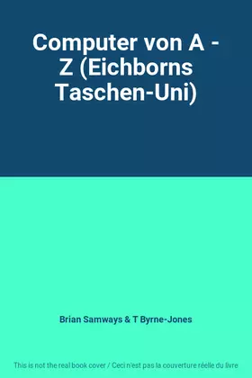 Couverture du produit · Computer von A - Z (Eichborns Taschen-Uni)