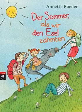 Couverture du produit · Der Sommer, als wir den Esel zähmten