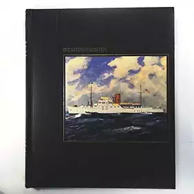 Couverture du produit · Die Luxusjachten. (6942 032) - John Rousmaniere