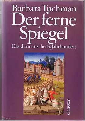 Couverture du produit · Der ferne Spiegel. Das dramatische 14. Jahrhundert