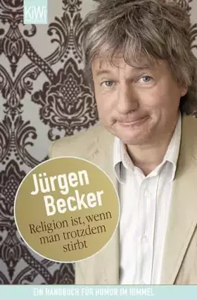 Couverture du produit · Religion ist, wenn man trotzdem stirbt: Ein Handbuch für Humor im Himmel