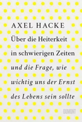 Couverture du produit · Über die Heiterkeit in schwierigen Zeiten und die Frage, wie wichtig uns der Ernst des Lebens sein sollte