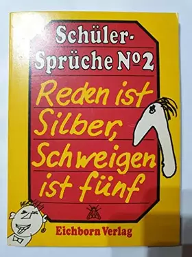 Couverture du produit · Schüler - Sprüche II. Reden ist Silber, Schweigen ist fünf