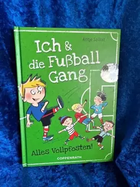 Couverture du produit · Ich & die Fußballgang (Bd. 1): Alles Vollpfosten!