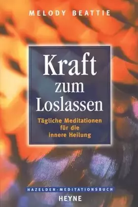 Couverture du produit · Kraft zum Loslassen: Tägliche Meditationen für die innere Heilung