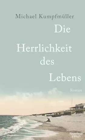 Couverture du produit · Die Herrlichkeit des Lebens: Roman | Seit 14. März 2024 im Kino