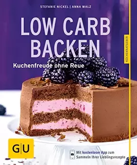 Couverture du produit · Low-Carb-Backen: Kuchenfreude ohne Reue (GU Küchenratgeber Classics)