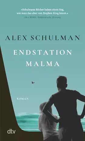 Couverture du produit · Endstation Malma: Roman | »Schulmans Bücher haben einen Sog, wie man das eher von Stephen King kennt.« Alex Rühle, SZ