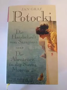 Couverture du produit · Die Handschrift von Saragossa: Oder Die Abenteuer in der Sierra Morena (Gerd Haffmans bei Zweitausendeins)