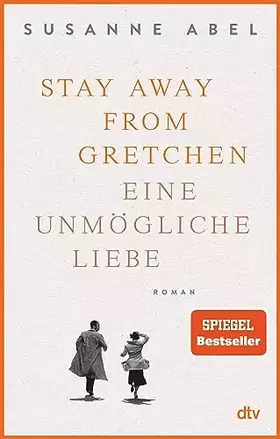 Couverture du produit · Stay away from Gretchen: Eine unmögliche Liebe - Roman | Der große SPIEGEL-Bestseller jetzt im Taschenbuch