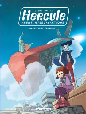 Couverture du produit · Hercule, agent intergalactique - Tome 1 - Margot, la fille du frigo