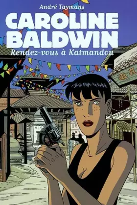 Couverture du produit · Caroline Baldwin, tomes 9 : Rendez-vous à Katmandou