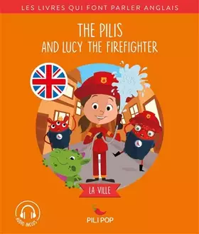 Couverture du produit · The Pilis and Lucy the Firefighter: La ville