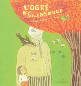 Couverture du produit · L'Ogre de Silensonge - Sélection du Comité des mamans Hiver 2004 (3-6 ans)