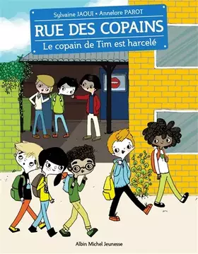 Couverture du produit · Le Copain de Tim est harcelé: Rue des copains - tome 7