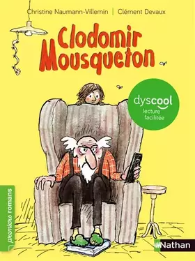 Couverture du produit · Clodomir Mousqueton - adapté aux enfants DYS ou dyslexiques - Dès 7 ans