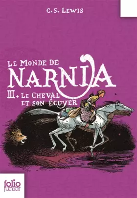 Couverture du produit · Le Monde de Narnia, III : Le Cheval et son écuyer