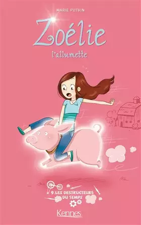 Couverture du produit · Zoélie l'allumette T09: Les Destructeurs du temps