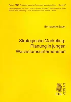 Couverture du produit · Strategische Marketing-Planung in jungen Wachstumsunternehmen: Mit einem Geleitwort von Michael Dowling (FGF Entrepreneurship-R
