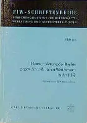 Couverture du produit · Harmonisierung des Rechts gegen den unlauteren Wettbewerb in der EG?: Referate einer FIW-Veranstaltung