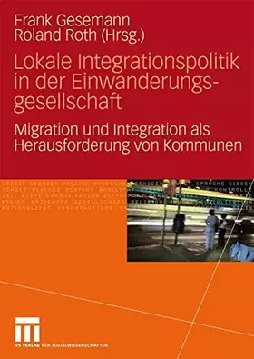 Couverture du produit · Lokale Integrationspolitik in der Einwanderungsgesellschaft: Migration und Integration als Herausforderung von Kommunen (German