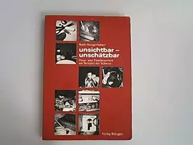 Couverture du produit · Unsichtbar - unschätzbar: Haus- und Familienarbeit am Beispiel der Schweiz (Arbeits- und Sozialwissenschaft)