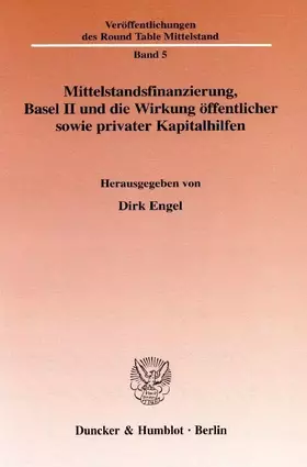 Couverture du produit · Mittelstandsfinanzierung, Basel II und die Wirkung öffentlicher sowie privater Kapitalhilfen. (Veröffentlichungen des Round Tab