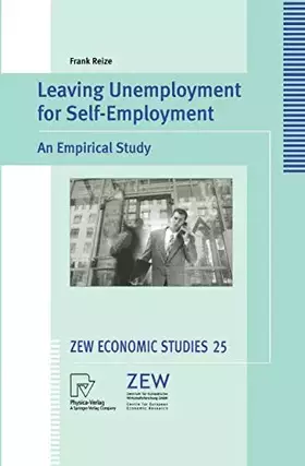 Couverture du produit · Leaving Unemployment for Self-Employment: An Empirical Study (ZEW Economic Studies, 25, Band 25)