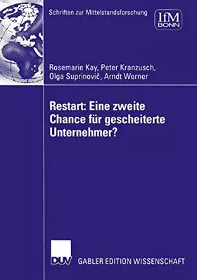 Couverture du produit · Restart: Eine Zweite Chance für Gescheiterte Unternehmer?: Hrsg.: Institut f. Mittelstandsforschung, Bonn (Schriften zur Mittel