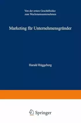 Couverture du produit · Marketing für Unternehmensgründer: Von der Ersten Geschäftsidee zum Wachstumsunternehmen (German Edition)