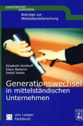 Couverture du produit · Generationswechsel in mittelständischen Unternehmen: Das Nachfolgegeschehen in Baden-Württemberg