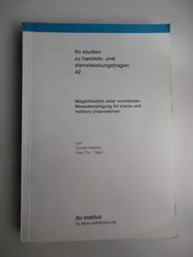 Couverture du produit · Die Möglichkeiten einer verstärkten Messebeteiligung für kleine und mittlere Unternehmen (Ifo-Studien zu Handels- und Dienstlei