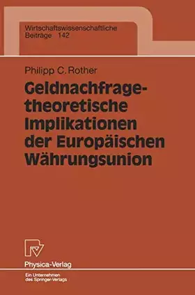 Couverture du produit · Geldnachfragetheoretische Implikationen der Europäischen Währungsunion (Wirtschaftswissenschaftliche Beiträge Bd. 142) (Wirtsch