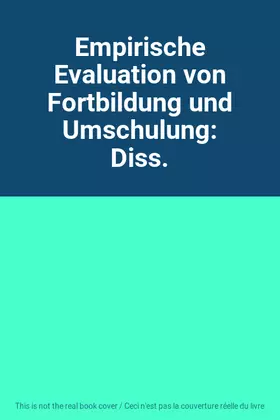 Couverture du produit · Empirische Evaluation von Fortbildung und Umschulung: Diss.