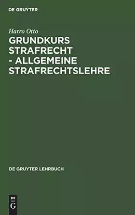 Couverture du produit · Grundkurs Strafrecht, Allgemeine Strafrechtslehre: Allgemeine Strafrechtslehre 6., Neubearbeitete Auflage (De Gruyter Lehrbuch)