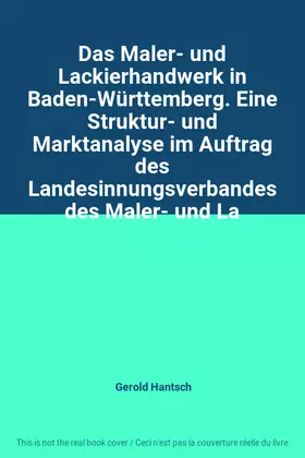 Couverture du produit · Das Maler- und Lackierhandwerk in Baden-Württemberg. Eine Struktur- und Marktanalyse im Auftrag des Landesinnungsverbandes des 