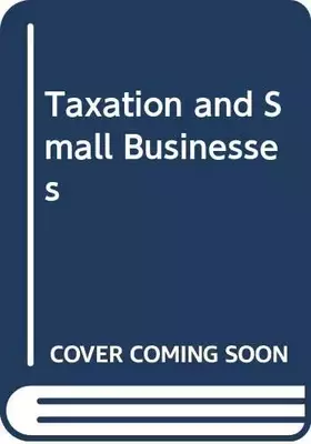 Couverture du produit · Taxation and Small Businesses