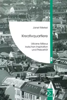 Couverture du produit · Kreativquartiere: Urbane Milieus zwischen Inspiration und Prekarität