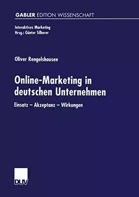 Couverture du produit · Online-Marketing in Deutschen Unternehmen: Einsatz - Akzeptanz - Wirkungen (Interaktives Marketing)