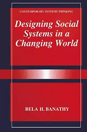 Couverture du produit · Designing Social Systems in a Changing World (Contemporary Systems Thinking)