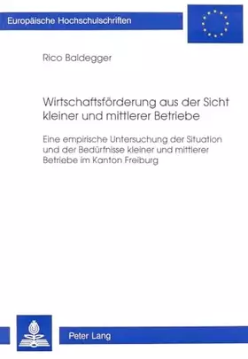 Couverture du produit · Wirtschaftsförderung aus der Sicht kleiner und mittlerer Betriebe: Eine empirische Untersuchung der Situation und der Bedürfnis