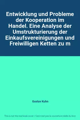 Couverture du produit · Entwicklung und Probleme der Kooperation im Handel. Eine Analyse der Umstrukturierung der Einkaufsvereinigungen und Freiwillige